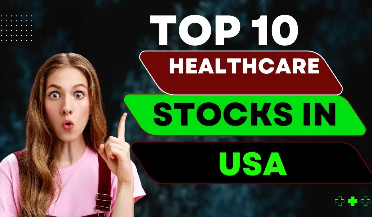 Top 10 Healthcare Stocks for Long-Term Growth In USA Right Now