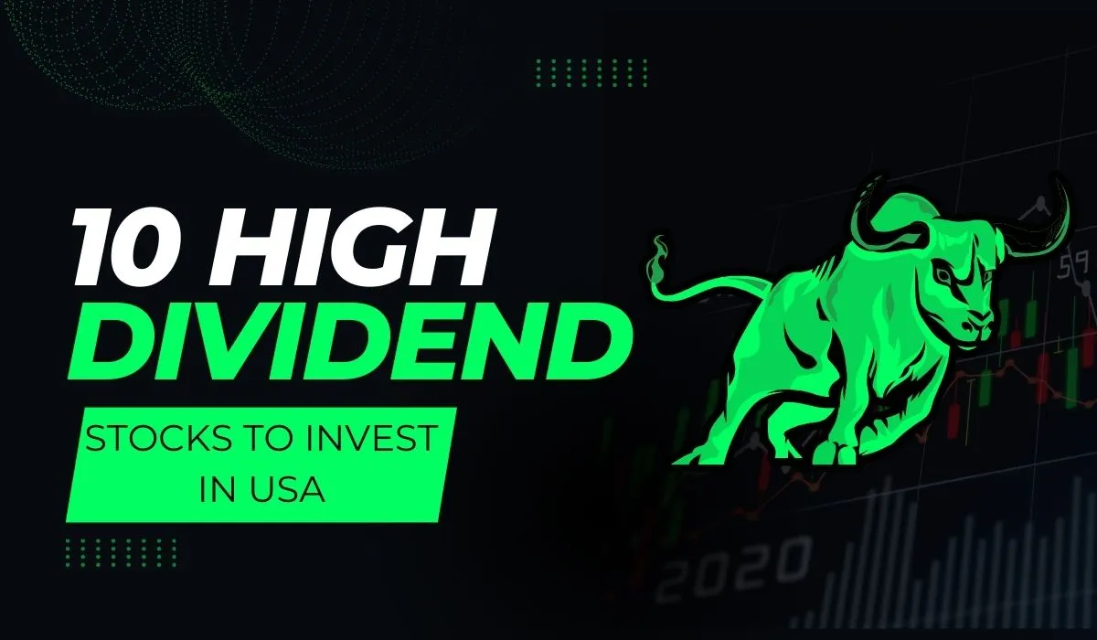 Top 10 High Dividend Stocks To Invest In The USA Now